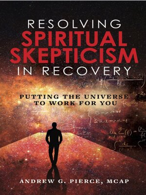 cover image of Resolving Spiritual Skepticism in Recovery